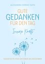 Alexandra Cordes-Guth: Gute Gedanken für den Tag - Innere Kraft, Buch