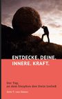 Dirk T. van Dinter: Entdecke. Deine. Innere. Kraft., Buch