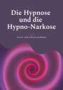 Adolf Albrecht Friedländer: Die Hypnose und die Hypno-Narkose, Buch