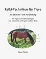 Iljana Planke: Reiki-Techniken für Tiere - Die Chakren- und Auraheilung, Buch