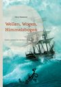 Vera Hewener: Wellen, Wogen, Himmelsbogen, Buch