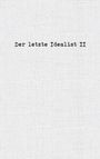 der Letzte Idealist: Der letzte Idealist II, Buch