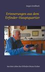 Jürgen Grießbach: Erinnerungen aus dem Erfinder-Hauptquartier, Buch