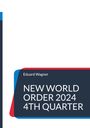 Eduard Wagner: New World Order 2024 4th Quarter, Buch