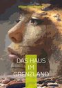 William Hope Hodgson: Das Haus im Grenzland, Buch