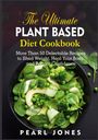 Pearl Jones: The Ultimate Plant Based Diet Cookbook, Buch