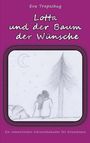 Eva Tropschug: Lotta und der Baum der Wünsche, Buch