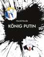 Harald Kunde: König Putin, Buch