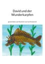 Ina Kroworsch: David und der Wunderkarpfen, Buch