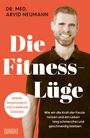 Arvid Neumann: Die Fitness-Lüge, Buch