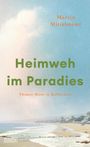 Martin Mittelmeier: Heimweh im Paradies, Buch