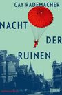 Cay Rademacher: Nacht der Ruinen, Buch