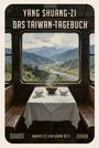 "YANG SHUANG-ZI DAS TAIWAN-TAGEBUCH. ÜBERSETZT VON KARIN BETZ. Eine Zug-Szene mit Aussicht und gedecktem Tisch."
