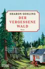 Sharon Gosling: Der vergessene Wald, Buch