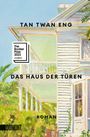 Tan Twan Eng: Das Haus der Türen, Buch