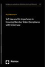 Paul Weismann: Soft Law and its Importance in Ensuring Member States' Compliance with Union Law, Buch