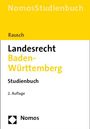 Jan-Dirk Rausch: Landesrecht Baden-Württemberg, Buch
