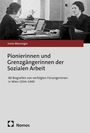 Irene Messinger: Pionierinnen und Grenzgängerinnen der Sozialen Arbeit, Buch