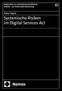 Kester Siegrist: Systemische Risiken im Digital Services Act, Buch