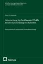 Peter R. Slowinski: Untersuchung dysfunktionaler Effekte bei der Durchsetzung von Patenten, Buch