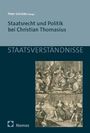 : Staatsrecht und Politik bei Christian Thomasius, Buch