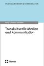 Nadja-Christina Schneider: Transkulturelle Medien und Kommunikation, Buch