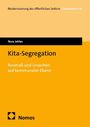 Nora Jehles, Kita-Segregation: Ausmaß und Ursachen auf kommunaler Ebene. Modernisierung des öffentlichen Sektors.