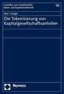 Max J. Grieger: Die Tokenisierung von Kapitalgesellschaftsanteilen, Buch