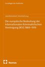 : Die europäische Bedeutung der Internationalen Kriminalistischen Vereinigung (IKV) 1889-1919, Buch