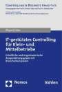 Miguel Liebe: IT-gestütztes Controlling für Klein- und Mittelbetriebe, Buch