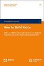 Stefania Knecht-Turkanik: How to Build Peace, Buch