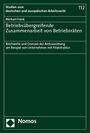 Michael Frank: Betriebsübergreifende Zusammenarbeit von Betriebsräten, Buch