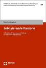 Rahel Freiburghaus: Lobbyierende Kantone, Buch