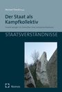 Der Titel "Der Staat als Kampfkollektiv", betont in Blau. Das Cover zeigt eine alte Brückenruine neben einem Baum.