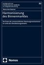 Maria Ann Boerner: Harmonisierung des Binnenmarktes, Buch