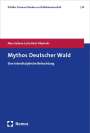 Nora Juliane Lucia Bach-Sliwinski: Mythos Deutscher Wald, Buch