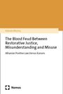 Gelanda Shkurtaj: The Blood Feud Between Restorative Justice, Misunderstanding and Misuse, Buch