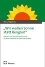 Manuel Kögelmaier: "Wir wollen Sonne statt Reagan!", Buch