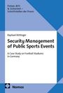 Raphael Röttinger: Security Management of Public Sports Events, Buch