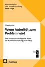 Clara Arnold: Wenn Autorität zum Problem wird, Buch