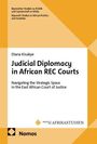 Diana Kisakye: Judicial Diplomacy in African REC Courts, Buch