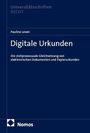 Text: "Digitale Urkunden. Die zivilprozessuale Gleichsetzung von elektronischen Dokumenten und Papierurkunden." Nomos-Logo.