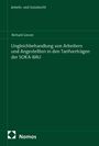 Titel: "Ungleichbehandlung von Arbeitern und Angestellten in den Tarifverträgen der SOKA-BAU". Autor: Richard Giesen.