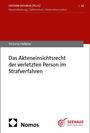Titel: "Das Akteneinsichtsrecht der verletzten Person im Strafverfahren." Autor: Victoria Heßeler. Verlage: Nomos, Seehaus.