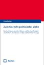 Linda Kaplan: Zum Unrecht politisierter Liebe, Buch
