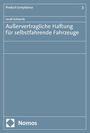 Jacob Schwartz: Außervertragliche Haftung für selbstfahrende Fahrzeuge, Buch