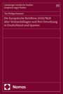 Tim Philipp Hamann: Die Europäische Richtlinie 2020/1828 über Verbandsklagen und ihre Umsetzung in Deutschland und Spanien, Buch