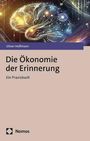 Oliver Hoffmann: Die Ökonomie der Erinnerung, Buch