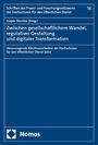 : Zwischen gesellschaftlichem Wandel, regulativer Gestaltung und digitaler Transformation, Buch