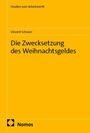 Oben steht "Studien zum Arbeitsrecht". Darunter "Vincent Scheuer". Titel: "Die Zwecksetzung des Weihnachtsgeldes". Unten: "Nomos".